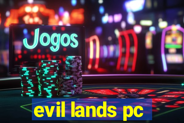 evil lands pc